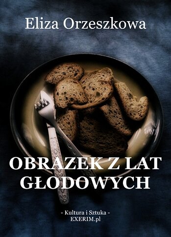 Eliza Orzeszkowa - Obrazek z lat głodowych